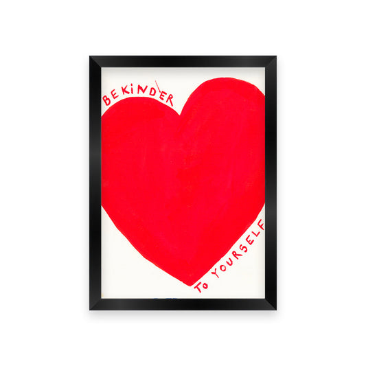 Be Kinder to Yourself A3 Print