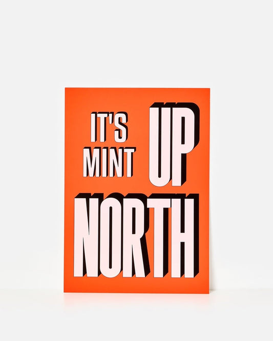 print with text 'IT'S MINT UP NORTH'