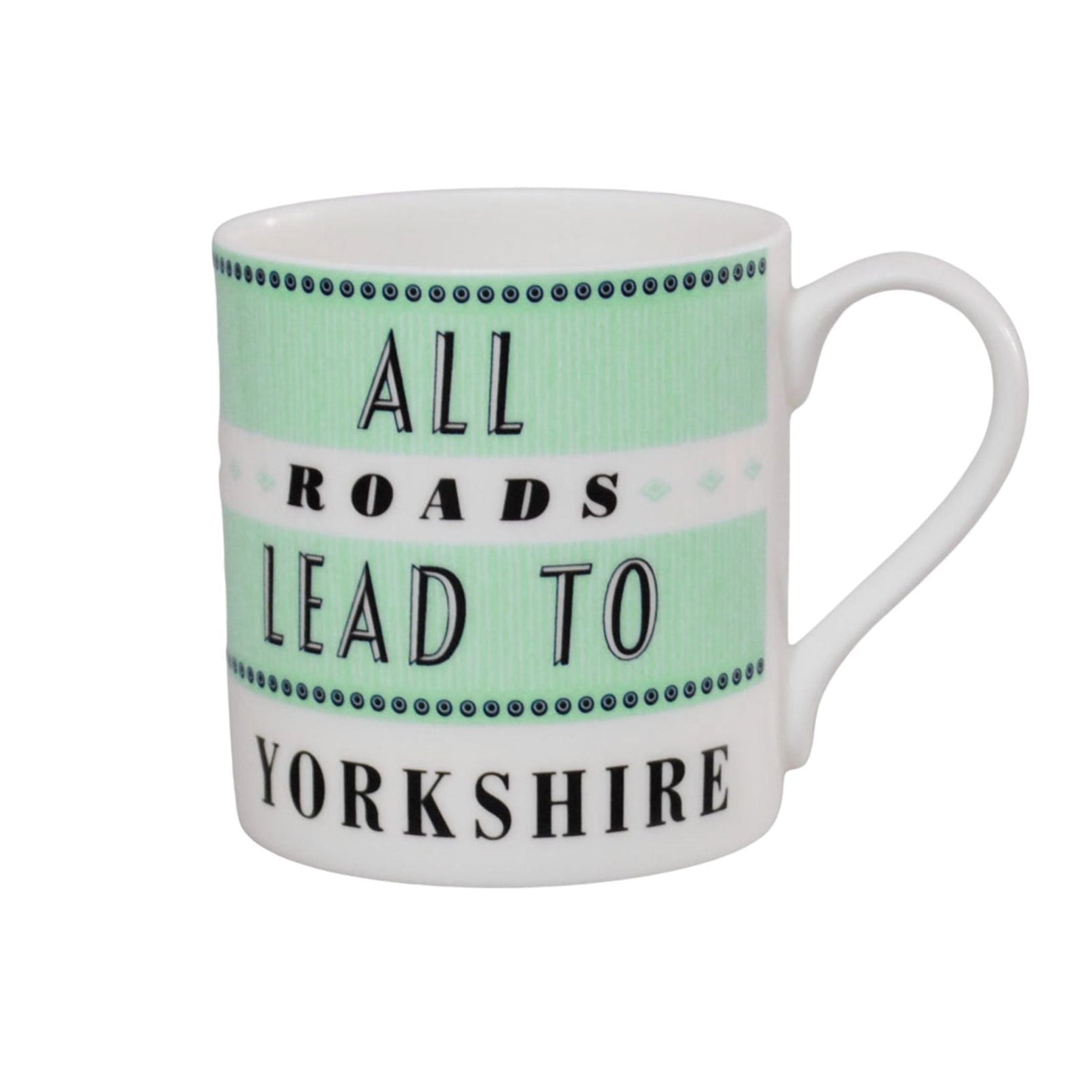 A white ceramic mug featuring a mint green and white horizontal band with the text 'ALL ROADS LEAD TO YORKSHIRE' in black lettering.